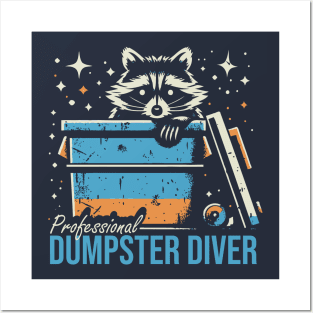 Professional Dumpster Diver Posters and Art